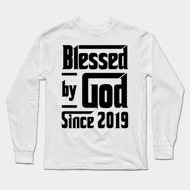 Blessed By God Since 2019 4th Birthday Long Sleeve T-Shirt by JeanetteThomas